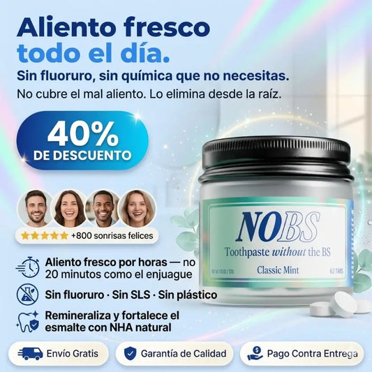 NOBS TABLETAS DENTALES Dientes fuertes, aliento fresco, sin nada que tu cuerpo no necesite.