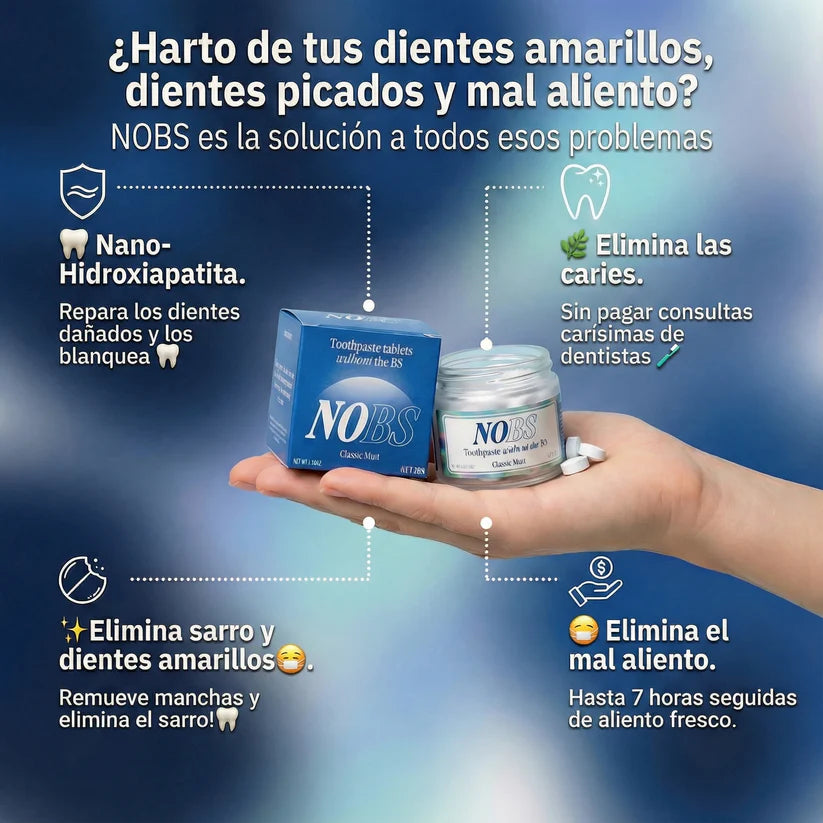 NOBS TABLETAS DENTALES Dientes fuertes, aliento fresco, sin nada que tu cuerpo no necesite.